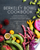 The Berkeley Bowl Cookbook Book