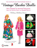 The Complete and Unauthorized Guide to Vintage Barbie Dolls