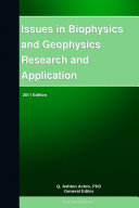 Issues in Biophysics and Geophysics Research and Application  2011 Edition