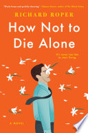 How Not to Die Alone Book