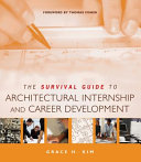 The Survival Guide to Architectural Internship and Career Development