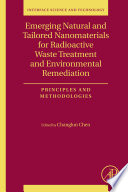 Emerging Natural and Tailored Nanomaterials for Radioactive Waste Treatment and Environmental Remediation Book