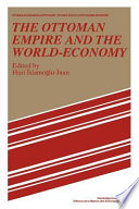 The Ottoman Empire and the World Economy
