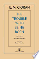 The Trouble with Being Born Book