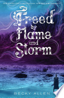 Freed By Flame And Storm