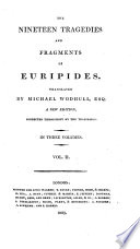 The Nineteen Tragedies and Fragments of Euripides  Translated by M  Wodhull Book