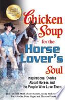 Chicken Soup For The Horse Lover S Soul