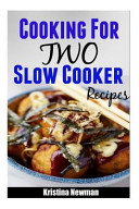 Cooking for Two Slow Cooker Recipes