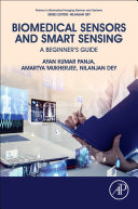 Biomedical Sensors and Smart Sensing  A Beginner s Guide