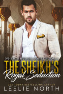 The Sheikh s Royal Seduction