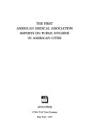 The First American Medical Association Reports on Public Hygiene in American Cities