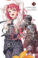 Goblin Slayer, Vol. 3 (light novel)