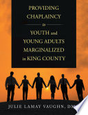 Providing Chaplaincy to Youth and Young Adults Marginalized in King County