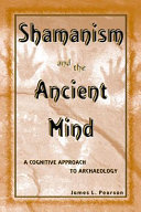 Shamanism and the Ancient Mind