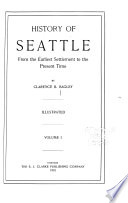 History of Seattle from the Earliest Settlement to the Present Time