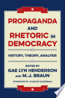 Propaganda and Rhetoric in Democracy Book