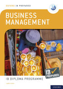 Oxford IB Diploma Programme  IB Prepared  Business Management Book