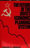 The Future of the Soviet Economic Planning System