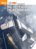 MiG-17/19 Aces of the Vietnam War PDF Book By István Toperczer