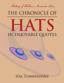 The Chronicle of Hats in Enjoyable Quotes