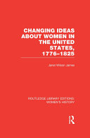 Changing Ideas about Women in the United States  1776 1825