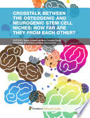 Crosstalk between the osteogenic and neurogenic stem cell niches  how far are they from each other  Book