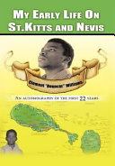 My Early Life on St  Kitts and Nevis Book