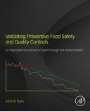 Validating Preventive Food Safety and Quality Controls