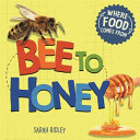 Bee to Honey