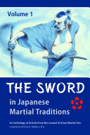 The Sword in Japanese Martial Traditions  Vol  1