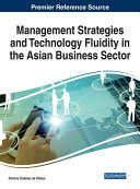 Management Strategies and Technology Fluidity in the Asian Business Sector