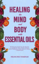 Healing the Mind and Body with Essential Oils