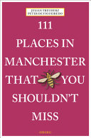 111 Places in Manchester That You Shouldn t Miss