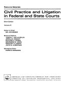 Civil Practice and Litigation in Federal and State Courts