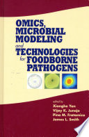 Omics  Microbial Modeling and Technologies for Foodborne Pathogens Book