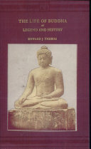 The Life of Buddha as Legend and History