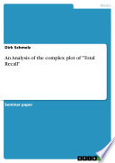An Analysis of the Complex Plot of Total Recall PDF Book By Dirk Schmelz