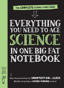 Everything You Need to Ace Science in One Big Fat Notebook Book
