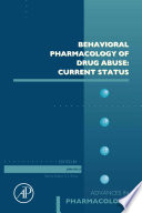 Behavioral Pharmacology of Drug Abuse  Current Status