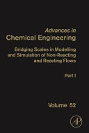 Bridging Scales in Modelling and Simulation of Non Reacting and Reacting Flows Book