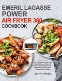 Emeril Lagasse Power Air Fryer 360 Cookbook Book