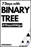 7 days with Binary Tree Book