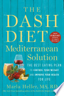 The DASH Diet Mediterranean Solution Book
