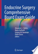 Endocrine Surgery Comprehensive Board Exam Guide Book