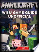 Minecraft Wii U Game Guide Unofficial