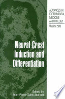 Neural Crest Induction and Differentiation Book