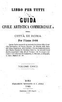 Guida civile, artistica, commerciale & della città di Roma ...