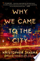 Why We Came to the City Book