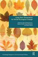 Long Term Governance for Social Ecological Change