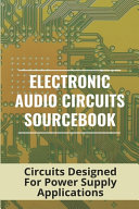 Electronic Audio Circuits Sourcebook